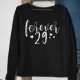 Damen Forever 29 Süßes Geschenk Zum 30 Geburtstag Für Frauen Sweatshirt Geschenke für alte Frauen