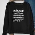 Desole Ce Gars Est Deja PrisInfirmiere Sweatshirt Geschenke für alte Frauen