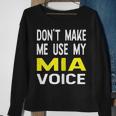 Dont Make Me Use My Mia Voice Lustiger Damenname Sweatshirt Geschenke für alte Frauen