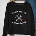 Dont Worry I Can Fix It Funny Mechanic Ts Sweatshirt Gifts for Old Women