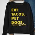 Eat Tacos Pet Dogs Tacos And WigglebuttsSweatshirt Gifts for Old Women