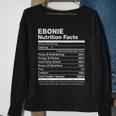Ebonie Nutrition Facts Name Named Funny Sweatshirt Gifts for Old Women
