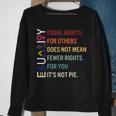 Equal Rights For Others Does Not Mean Fewer Rights For You Sweatshirt Gifts for Old Women