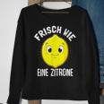 Frisch Wie Eine Zitrone Limette Früchte Zitronen Geschenk Sweatshirt Geschenke für alte Frauen