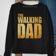 Funny Fathers Day That Says The Walking Dad Sweatshirt Gifts for Old Women