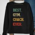 Funny Gym Coach Gift | Best Gym Coach Ever Sweatshirt Gifts for Old Women