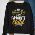 Funny My Son In Law Is My Favorite Child From Mother In Law Sweatshirt Gifts for Old Women