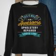 Funny Upholstery Repairer Awesome Job Occupation Men Women Sweatshirt Graphic Print Unisex Gifts for Old Women