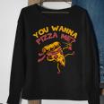 Funny You Wanna Pizza Me Foods Lovers Sweatshirt Gifts for Old Women