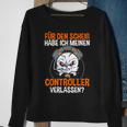 Gamer Zocker Controller Lustiges Gaming Zocken Games Spruch Sweatshirt Geschenke für alte Frauen