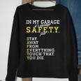 Garage Mechanic Funny Safety First Joke For A Car Guy Dad Sweatshirt Gifts for Old Women