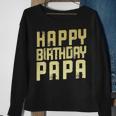 Geburtstag Papa Happy Birthday Geschenk Sweatshirt Geschenke für alte Frauen
