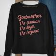 Godmother The Woman The Myth The Legend Godmothers Godparent Sweatshirt Gifts for Old Women