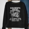 Grandpa Knows Everything If He Doesn’T Know Funny Father Day Sweatshirt Gifts for Old Women