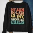 Groovy Vintage My Son In Law Is My Favorite Child Sweatshirt Gifts for Old Women