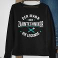 Herren Der Mann Der Zahntechniker Die Legende Zahnprothetiker Sweatshirt Geschenke für alte Frauen