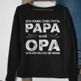 Herren Sweatshirt Lustiger Spruch für Papa und Opa, Vatertag Geburtstag Geschenke für alte Frauen