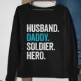 Husband Daddy Soldier Hero Legend Father Gift Military Gift Sweatshirt Gifts for Old Women
