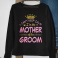 I Can’T Keep Calm I’M The Mother Of The Groom Happy Married Sweatshirt Gifts for Old Women