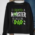 I Created A Monster Halloween Costume Tee For Dad From Son Sweatshirt Gifts for Old Women