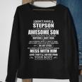 I Dont Have A Stepson I Have A Freaking Awesome Son Sweatshirt Gifts for Old Women