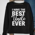 I Have The Best Uncle Ever Funny Niece Nephew Gift Sweatshirt Gifts for Old Women