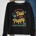 I Have Two Titles Dad And Poppy Men Vintage Decor Grandpa V4 Sweatshirt Gifts for Old Women