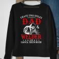 I Have Two Titles Dad And Welder Welding Fusing Metal Father Sweatshirt Gifts for Old Women