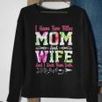 I Have Two Titles Mom And Wife Best Wife Mothers Day Sweatshirt Gifts for Old Women