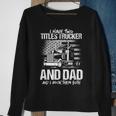 I Have Two Titles Trucker And Dad And Rock Both Trucker Dad Sweatshirt Gifts for Old Women