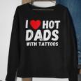 I Heart Hot Dads With Tattoos I Love Hot Dads Sweatshirt Gifts for Old Women