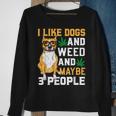 I Like Dogs And Weed Funny Dogs Quotes Cool Dog Sweatshirt Gifts for Old Women