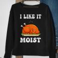 I Like It Moist Funny Thanksgiving Turkey Leg Day Men Women V7 Men Women Sweatshirt Graphic Print Unisex Gifts for Old Women