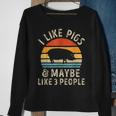 I Like Pigs And Maybe Like 3 People Pig Lover Farm Gifts Sweatshirt Gifts for Old Women