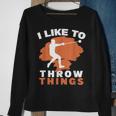 I Like To Throw Things Hammer Throwing Hammer Thrower Sweatshirt Gifts for Old Women