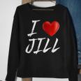 I Love Heart Jill Family NameSweatshirt Gifts for Old Women