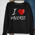 I Love Heart Valerie Family NameSweatshirt Gifts for Old Women