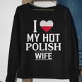 I Love My Hot Polish Wife Men Women Sweatshirt Graphic Print Unisex Gifts for Old Women