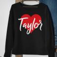 I Love Taylor First Name I Heart Named Sweatshirt Gifts for Old Women