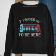 I Paused My Switch To Be Here Switch Gamer Gift Sweatshirt Gifts for Old Women