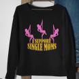 I Support Single Moms Mens Divorce Party Men Women Sweatshirt Graphic Print Unisex Gifts for Old Women
