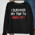 I Survived My Trip To Heber City Simple City Sweatshirt Gifts for Old Women