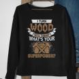 I Turn Wood Into Things Whats Your Superpower Woodworking Sweatshirt Gifts for Old Women
