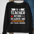 Ich Bin Ein Lehrer Nichts Erschrickt Mich Lehre Sweatshirt Geschenke für alte Frauen