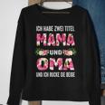 Ich Habe Zwei Titel Mama Und Oma Und Inch Rocke Sie Beide Sweatshirt Geschenke für alte Frauen