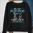 If Pop Pop Cant Fix It No One Can Gift For Fathers Day Dad Sweatshirt Gifts for Old Women