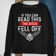 If You Can Read This The Bitch Fell Off Funny Biker Sweatshirt Gifts for Old Women