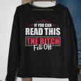 If You Can Read This The Bitch Fell Off Motocycle For Biker Gift For Mens Sweatshirt Gifts for Old Women