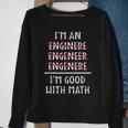 Im An Engineer Im Good With Math Funny Grammar Engineering Sweatshirt Gifts for Old Women