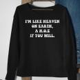 Im Like Heaven On Earth A HOE If You Will Quote Sweatshirt Gifts for Old Women